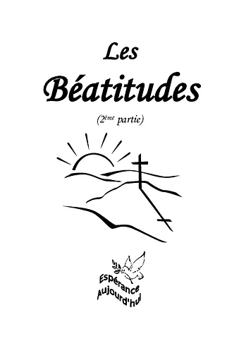 Les Béatitudes (2ème partie)